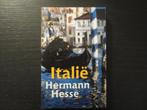Italië  -Reisimpressies- Hermann Hesse, Ophalen of Verzenden