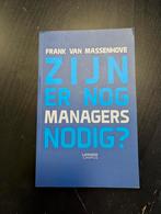 Frank van Massenhove - Zijn er nog managers nodig?, Ophalen of Verzenden, Zo goed als nieuw, Frank van Massenhove
