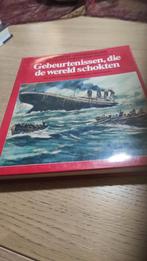 Gebeurtenissen, die de wereld schokten., Ophalen of Verzenden, Gelezen