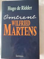 De Ridder  Hugo - Omtrent Wilfried Martens, Ophalen of Verzenden, Zo goed als nieuw, Hugo De Ridder