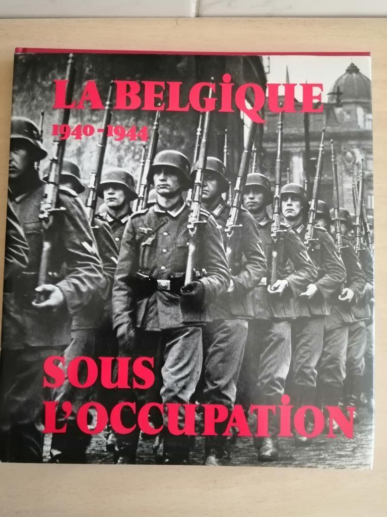 La Belgique sous l'occupation 1940 - 1944, Livres, Enlèvement ou Envoi