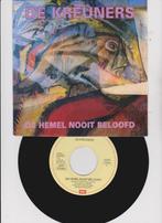 De Kreuners – De Hemel Nooit Beloofd   1992  nMINT, Comme neuf, 7 pouces, Pop, Enlèvement ou Envoi