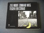 Zeg nooit zomaar een straat tegen een weg, Ophalen of Verzenden, Gelezen