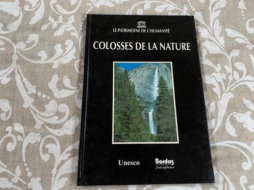 Colosse de la nature Le patrimoine de l’humanité Unesco 1990, Livres, Nature, Utilisé, Nature en général, Envoi
