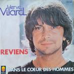 Hervé Vilard - Reviens, Pop, Ophalen of Verzenden, 7 inch, Zo goed als nieuw