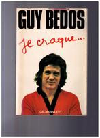 Je craque... Guy Bedos - Humour -- Ed. Calmann-Levy 1976, Utilisé, Envoi, Guy Bedos, Anecdotes et Observations