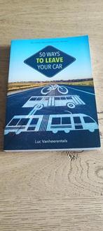 50 façons de laisser sa voiture - Luc Vanheerentals, Livres, Livres d'étude & Cours, Comme neuf, Enlèvement ou Envoi