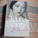 Lulu Wang - Bedwelmd, Boeken, Lulu Wang, Ophalen of Verzenden, Zo goed als nieuw