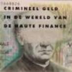 Witwassen in België crimineel geld in de wereld van de haute, Boeken, Ophalen of Verzenden, Zo goed als nieuw