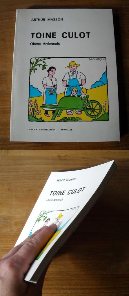 Toine Culot obèse ardennais ( Arthur Masson ), Livres, Livres régionalistes & Romans régionalistes, Utilisé, Enlèvement ou Envoi