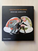 Boek: Design Addicts - Jean-Philippe Delhomme, Boeken, Gelezen, Ophalen of Verzenden, Overige onderwerpen, Jean-Philippe Delhomme
