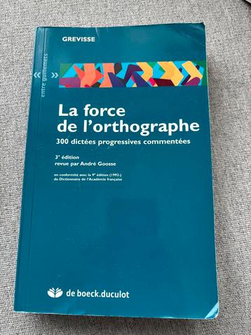 La force de l’orthographe beschikbaar voor biedingen