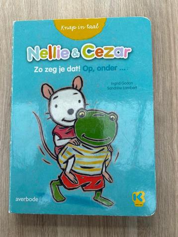 Nellie en Cezar. Zo zeg je dat! Op, onder... beschikbaar voor biedingen