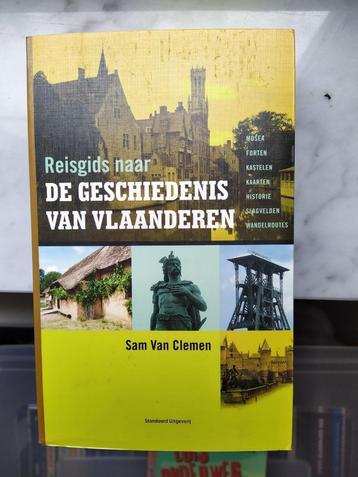 Reisgids Naar De Geschiedenis Van Vlaanderen - Sam Van Cleme beschikbaar voor biedingen