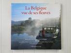 La Belgique vue de ses fleuves, Livres, Histoire nationale, Guy Daloze, Comme neuf, Enlèvement ou Envoi
