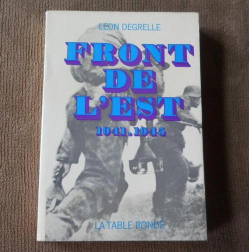 Front de l'Est 1941 - 1945 ( Léon Degrelle )  -  rexisme, Livres, Guerre & Militaire, Enlèvement ou Envoi