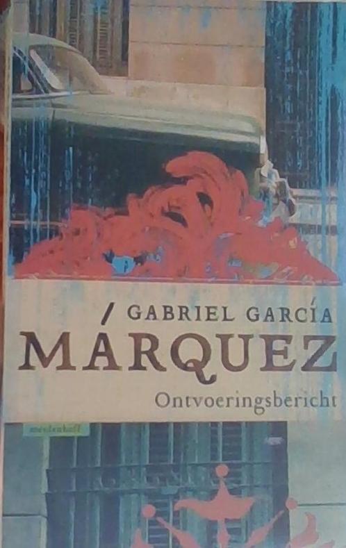 Ontvoeringsbericht  - Gabriel Garcia Marquez, Boeken, Literatuur, Gelezen, Ophalen of Verzenden