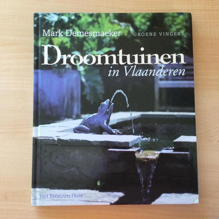 Boek Droomtuinen in Vlaanderen, Boeken, Wonen en Tuinieren, Gelezen, Ophalen of Verzenden