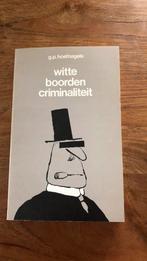 Witte boorden criminaliteit.   G. P. Hoefnagels, Ophalen of Verzenden, Zo goed als nieuw, Maatschappij en Samenleving