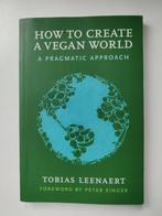 Comment créer un monde végétalien, Comme neuf, Tobias Leenaert, Enlèvement ou Envoi