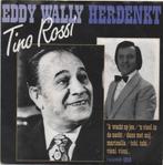 45t Eddy Wally - Herdenkt Tino Rossi (Nieuwstaat), Comme neuf, Autres formats, Autres genres, Enlèvement ou Envoi