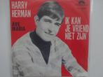 Harry Herman - Ik Kan Je Vriend Niet Zijn (1967), Cd's en Dvd's, Ophalen of Verzenden, Single