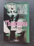 Thoutmosis tome 2 - Violaine Vanoyeke, Livres, Enlèvement, Utilisé, Violaine Vanoyeke