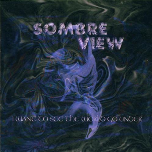 Sombre View - I Want To See The World Go Under - CD, Cd's en Dvd's, Cd's | Pop, Nieuw in verpakking, Verzenden