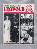 Leopold III - Koning - Soldaat - Mens, Comme neuf, Magazine ou livre, Enlèvement ou Envoi