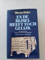 Werner Keller: En de Bijbel heeft toch gelijk, Boeken, Godsdienst en Theologie, Verzenden, Werner Keller, Christendom | Protestants