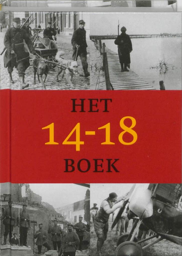 Het 14-18 boek, Boeken, Oorlog en Militair, Zo goed als nieuw, Overige onderwerpen, Tweede Wereldoorlog, Ophalen of Verzenden