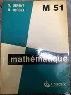 Mathématique M51, Suzanne Lorent, De Boeck, Livres, Livres d'étude & Cours, LORENT, Autres niveaux, Enlèvement ou Envoi