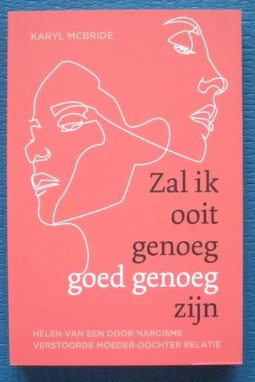 Zal ik ooit genoeg goed genoeg zijn - Karyl McBride