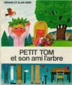 "Petit Tom et son ami l'arbre" Gérard et Alain Grée 1969, Livres, Gérard et Alain Grée, Garçon ou Fille, Utilisé, Enlèvement ou Envoi