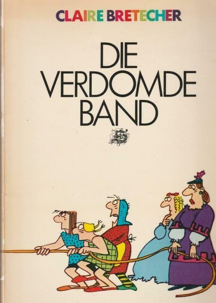 Claire Bretécher - Die Verdomde Band, Livres, BD, Enlèvement ou Envoi