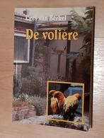 Boek 'De volière' - Cees van Berkel, Ophalen of Verzenden