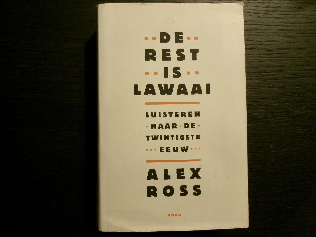 De rest is lawaai  -Alex Ross-, Ophalen of Verzenden