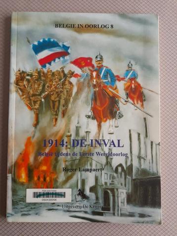 1914: DE INVAL, België tijdens de Eerste Wereldoorlog, Boeken, Oorlog en Militair, Ophalen, Gelezen
