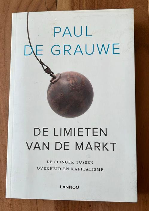 Paul De Grauwe - De limieten van de markt, Boeken, Economie, Management en Marketing, Zo goed als nieuw, Ophalen of Verzenden