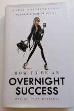 How to be an overnight success - Maria Hatzistefanis, Ophalen of Verzenden, Zo goed als nieuw