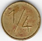Badge en laiton uniface 1/4 Ref 9659, Timbres & Monnaies, Pièces & Médailles, Autres matériaux, Enlèvement ou Envoi
