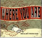 MIKE & AMY FINDERS BAND - WHERE YOU ARE - CD - 2004 - USA -, Cd's en Dvd's, Cd's | Country en Western, Ophalen of Verzenden, Gebruikt