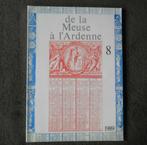 De la Meuse à l' Ardenne 8 - 1989 - Dinant Beauraing Tellin, Livres, Enlèvement ou Envoi, Utilisé