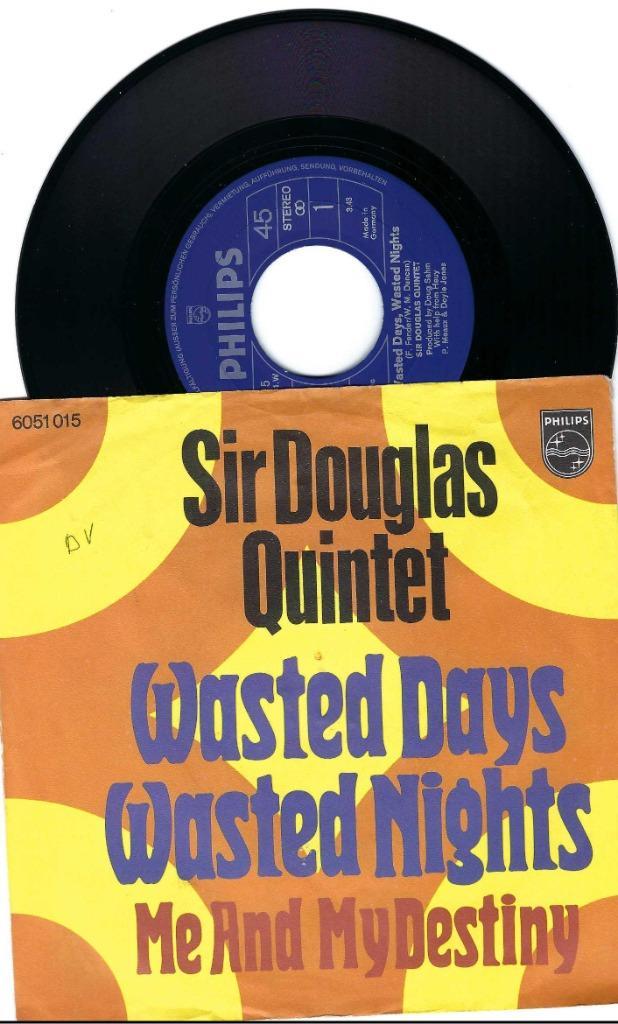 Sir Douglas Quintet – Wasted Days Wasted Nights, Cd's en Dvd's, Vinyl Singles, Gebruikt, Single, Pop, 7 inch, Ophalen of Verzenden