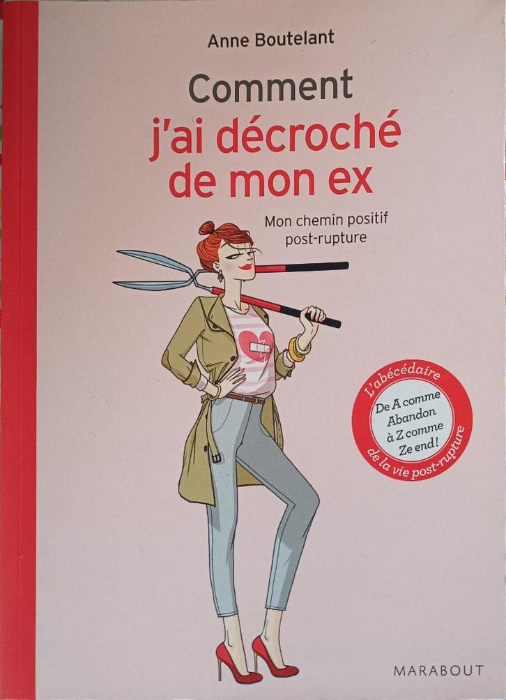 Comment j'ai décroché de mon ex : Anne Boutelant : Gd FORMAT, Boeken, Psychologie, Gelezen, Sociale psychologie, Ophalen of Verzenden