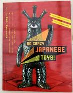 Boek, So Crazy, JAPANESE TOYS, (From 1950 to Now)., Verzamelen, Automaten | Overige, Ophalen of Verzenden, Zo goed als nieuw
