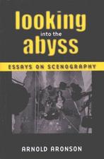 Looking into the Abyss / Essays on Scenography, Utilisé, Enlèvement ou Envoi