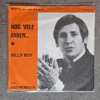 Ivo Herman: Nog Vele Jaren / Billy Boy (7"), Ophalen of Verzenden, Zo goed als nieuw