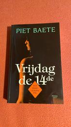 Piet Baete - Vrijdag de 14de, Boeken, Thrillers, Ophalen of Verzenden, Zo goed als nieuw, Piet Baete