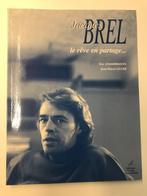 Jacques Brel, le rêve en partage..., Livres, Comme neuf, Artiste, Enlèvement ou Envoi